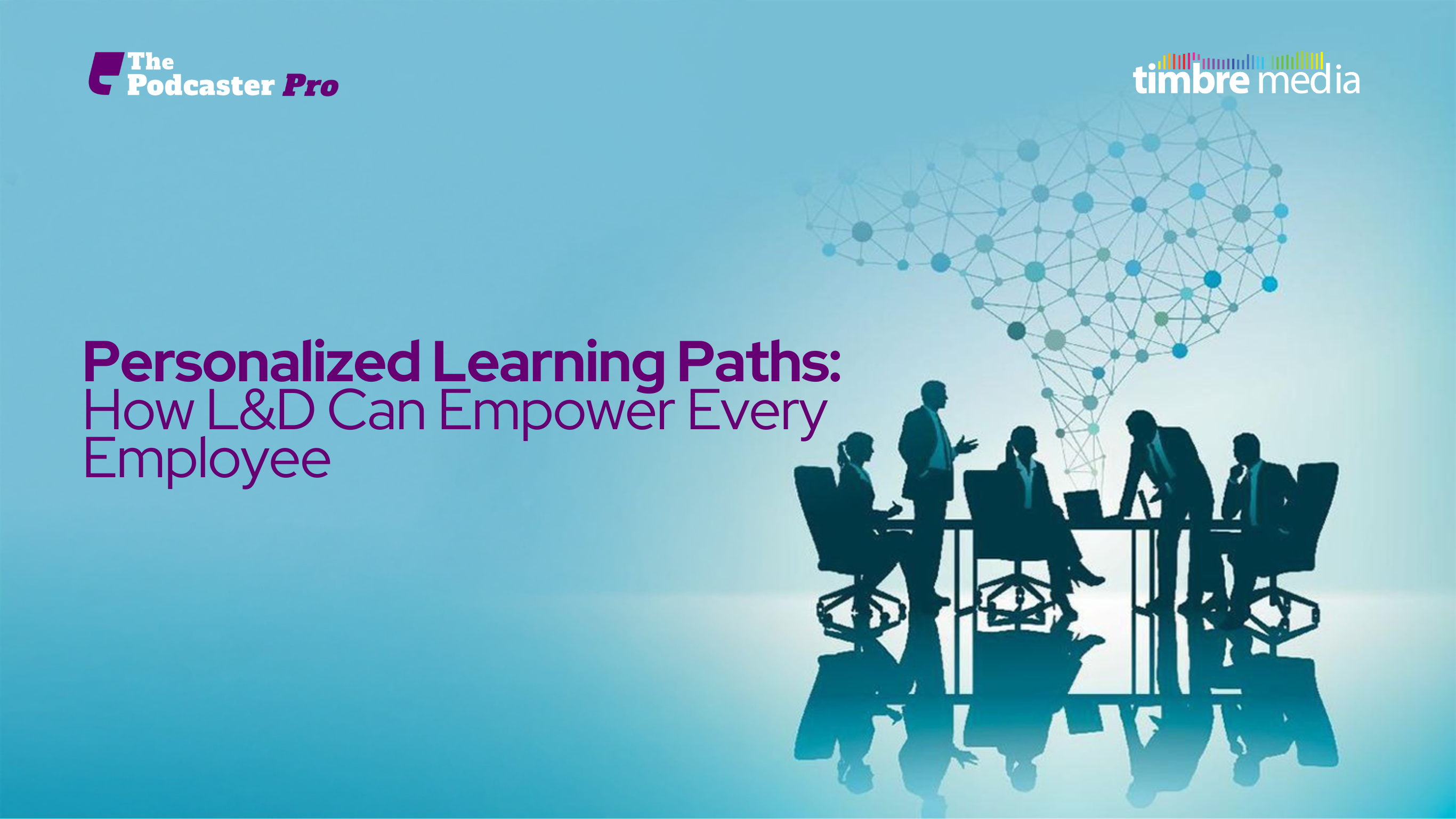Personalised Learning Paths: How L&D Can Empower Every Employee
