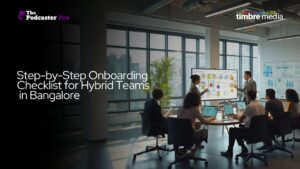 Step-by-Step Onboarding Checklist for Hybrid Teams in Bangalore 