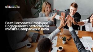 Best Corporate Employee Engagement Platforms for Midsize Companies in India